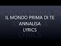 Il mondo prima di te Lyrics - Annalisa