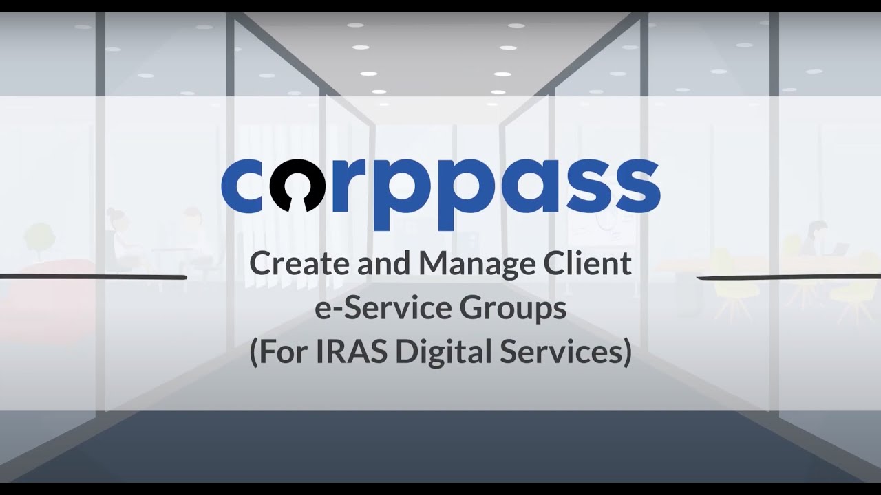 Corepas Corppass User Guide : Create and Manage Client e Service Groups (IRAS ...