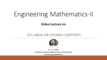 B.TECH | ENGINEERING MATHEMATICS-II | SYLLABUS | Dr. S. P. Gupta