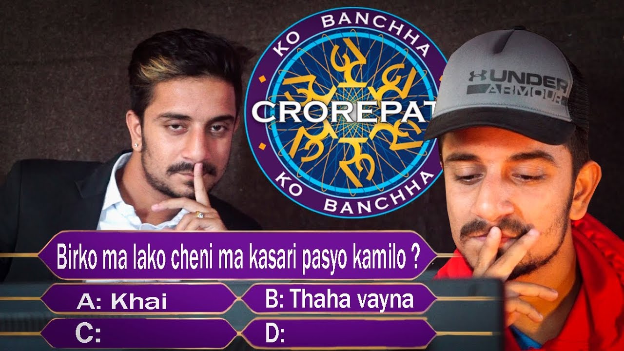 Ko bancha crorepati Nepali Funny Video YouTube