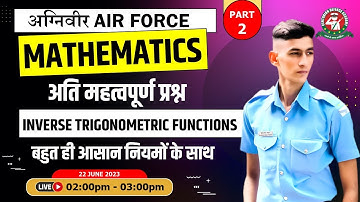Inverse Trigonometric Functions - 2 Class | Mathematics Tutorial 2023 | Best Airforce Coaching |