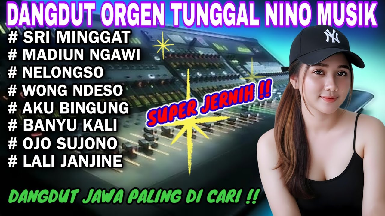 ORGEN TUNGGAL DANGDUT NINO MUSIK❗DANGDUT JAWA PALING DI CARI❗SRI MINGGAT, MADIUN NGAWI, NELONGSO