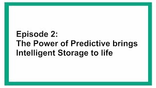 The power of predictive brings intelligent storage to life - Evolution and benefits