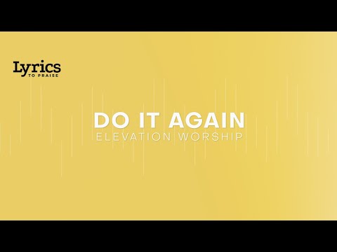 Do It Again (Lyric Video) | Elevation Worship