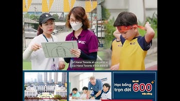 Trải nghiệm ngôi trường Canada đích thực - Hanoi Toronto School