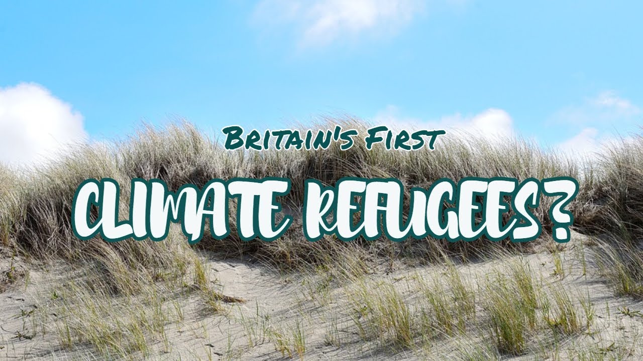 Britain's First Climate Refugees? - YouTube