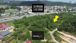 Land For Sale | Tanah 3.42 Ekar Untuk Dijual Sg Merab Bangi, Selangor