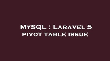 MySQL : Laravel 5 pivot table issue