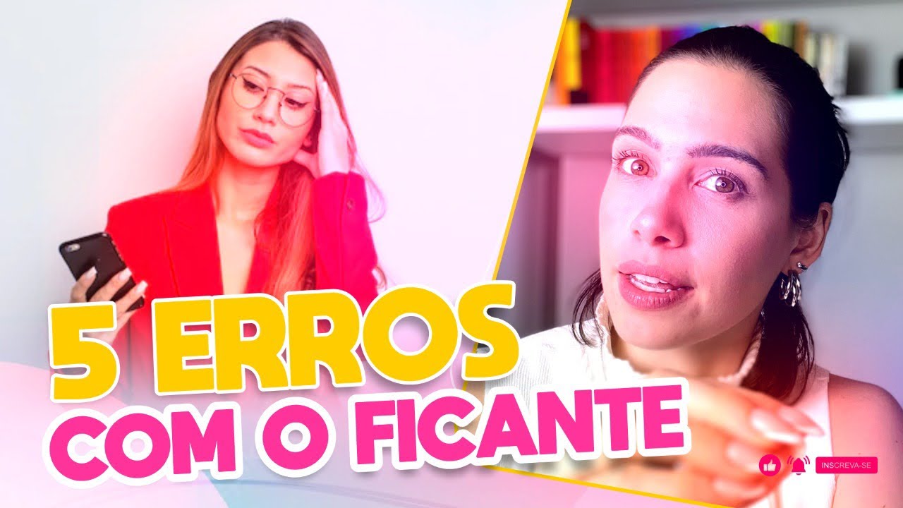 5 Erros com o ficante | Mylla Murta - Expert em Relacionamentos