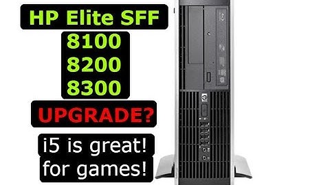 How to Upgrade or Replace Parts on HP Elite 8100, 8200, 8300 Small Form Factor Desktop