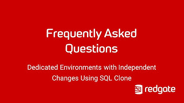 FAQ - Dedicated environments with Independent Changes Using SQL Clone