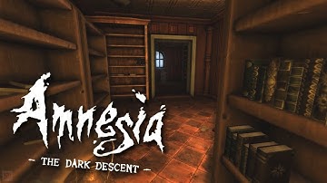 Amnesia: The Dark Descent - INTO THE ARCHIVES - Part 2