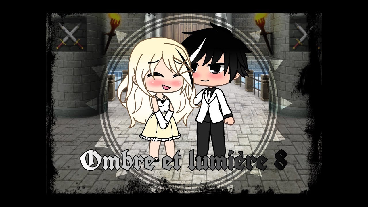 Ombre et lumière (épisode 8)-gacha life - YouTube