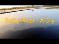 Satlej River - A Cry (Documentary Film)