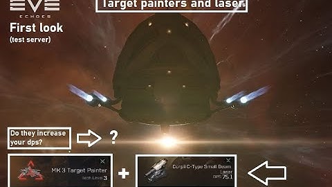 [[EVE ECHOES]] First look at target painters + small Lasers - DPS INCREASE?!(Test server - PvE only)