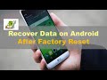 How to Recover Lost Data after Factory Reset Android Even without Backup?