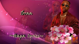 IBRAAH - HAPA ( LYRICS)