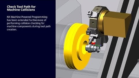 Avoid Machine Collisions with Enhanced Tool Path Analysis in NX CAM
