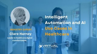 Clare Harney - Intelligent Automation and AI use cases in the Healthcare industry