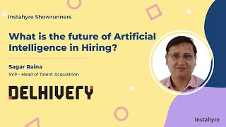 What Is The Future Of Artificial Intelligence In Hiring? Ft. Delhivery Instahyre Showrunners