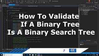 How To Validate If A Binary Tree Is A Binary Search Tree implemented in C#