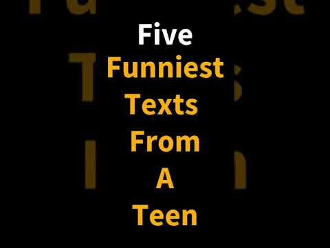 Top Five Funniest Teenager Texts