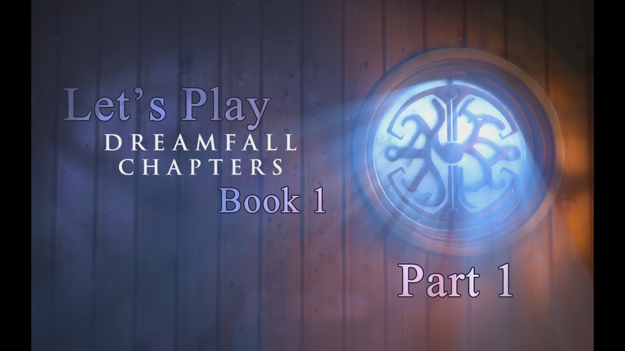 Let's Play Dreamfall Chapters (Complete)