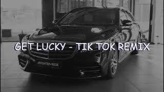 GET LUCKY TIK TOK REMIX