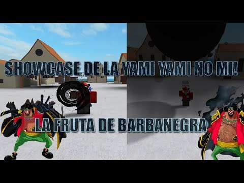 Showcase De La Yami Yami No Mi La Fruta De Barbanegra - tengo el poder de la oscuridad de la fruta yami roblox