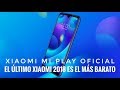 Xiaomi Mi Play Presentación Oficial - El último Xiaomi de 2018 es el Más Barato de todos