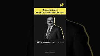 Gautam Adani World's 5th Richest Person
