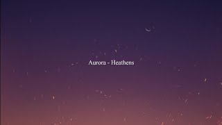 AURORA - Heathens (Lyrics)