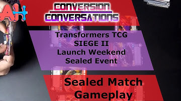 Conversion Conversations: Transformers TCG SIEGE 2 Launch Sealed Match 1
