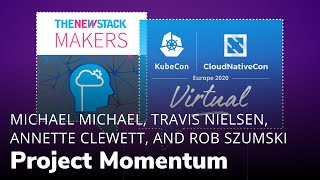 Project Momentum w/VMware's Michael Michael & Red Hat's Travis Nielsen, Annette Clewett, Rob Szumski