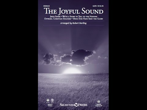 THE JOYFUL SOUND (Hymn Medley) (SATB Choir) - arr. Robert Sterling