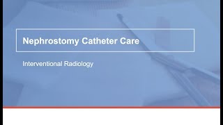 How to care for a nephrostomy catheter