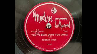 Smokey Hogg - You’ve been gone too long