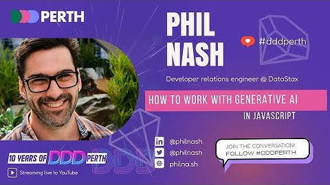 Phil Nash - How to work with generative AI in JavaScript