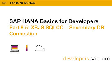 SAP HANA Basics For Developers: Part 8.5 XSJS SQLCC - Secondary DB Connection