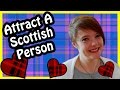 How to attract/court a Scottish person