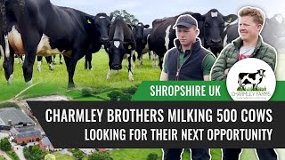 Charmley Family Milking 500 Cows & Looking For Their Next Opportunity, Shropshire UK