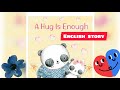 A Hug Is Enough | Kids Stories in English