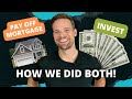 Pay Off the Mortgage or Invest? Here's How We Did Both
