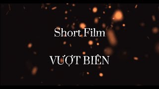 😍😍😍PHIM NGẮN HÀNH ĐỘNG: VƯỢT BIÊN - Short Film: CROSSING😍😍😍 - Invinity Studio