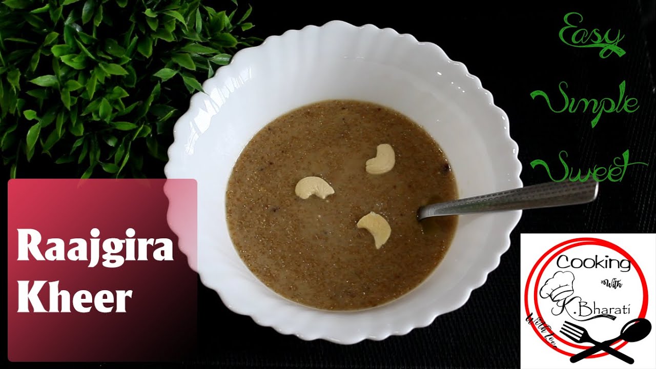 How To Make Sweet Raajgira Kheer Fast Special Sweet Simple Easy To how-to-make-sweet-raajgira-kheer-fast-special-sweet-simple-easy-to