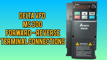 Delta VFD MS300 Forward/Reverse Terminals Explained |Complete Guide