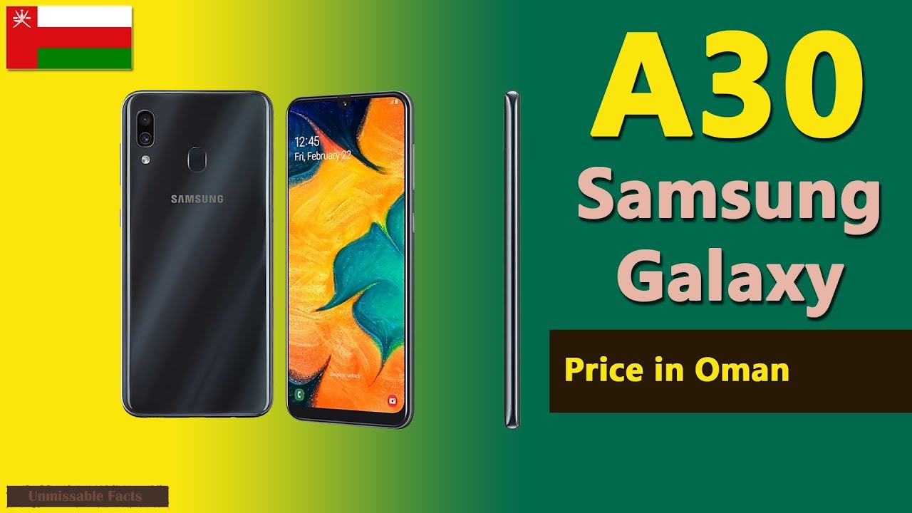 Samsung Galaxy A30 Price In Oman A30 Specs Price In Oman Youtube