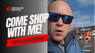Come Shopping With Me for My Favorite Pizza Ingredients at Wegmans!