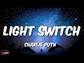 Light switch  charlie puth  song lyrics  top hits 2022  songful