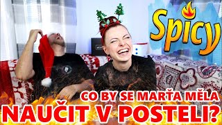 CO BY SE MARŤA MĚLA NAUČIT V POSTELI? A ZA JAK DLOUHO JSME SE SPOLU POPRVÉ VYSPALI?